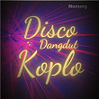 Disco Dangdut Koplo | Nunung