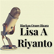 Biarkan Orang Bicara | Lisa A Riyanto