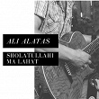 Sholatullahi Ma Lahat | Ali Alatas