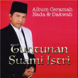 Album Ceramah Nada & Dakwah : Tuntunan Suami Istri | H Ma Ruf Islamuddin