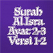 Surah Al Isra Ayat 2-3 Versi 1-2 | H Muammar Za