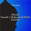 Tuntunan Sholat Sunah 2 Rakaat Qobliah Dzuhur | H Muhammad Dong