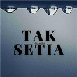 Tak Setia | Alia Umami