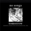 No Songs Tomorrow: Darkwave, Ethereal Rock And Coldwave 1981-1990 | Babel 17