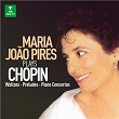 Maria João Pires Plays Chopin: Waltzes, Preludes & Piano Concertos | Maria João Pires