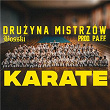 KARATE | Druzyna Mistrzów, Bosski, P.a.f.f.