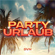 Partyurlaub | Dvn