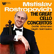 The Great Cello Concertos: Dvorák, Schumann, Haydn, Saint-Saëns... | Mstislav Rostropovitch