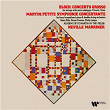 Bloch: Concerto grosso - Martin: Petite symphonie concertante | Sir Neville Marriner