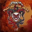 Play By The Rule | Stealth