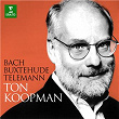 Bach, Buxtehude & Telemann | Ton Koopman