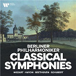 Berliner Philharmoniker - Classical Symphonies by Mozart, Haydn, Beethoven, Schubert | L'orchestre Philharmonique De Berlin