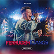 Ferrugem 10 Anos (Deluxe) | Ferrugem