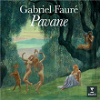 Pavane | Gabriel Fauré