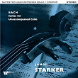 Bach: Suites for Unaccompanied Cello, BWV 1007 - 1012 | János Starker