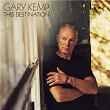 This Destination | Gary Kemp