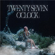 Twenty-seven o'clock | Zou Peipei