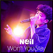 Won't You Stay | Neil