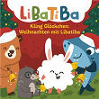 Kling Glöckchen: Weihnachten mit Libatiba - EP | Libatiba