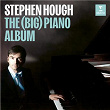 The (Big) Piano Album | Stephen Hough