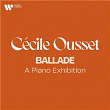 Ballade - A Piano Exhibition | Cécile Ousset