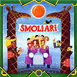 Smoliari | Miroslav Zbirka, Július Mikeš & Milan Markovic