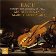 Bach: Sonatas for Violin and Organ, BWV 1014 - 1019 | Michèle Auclair