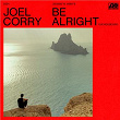 Be Alright | Joel Corry