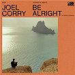 Be Alright | Joel Corry