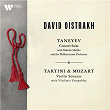 Taneyev: Concert Suite, Op. 28 - Tartini: "Devil's Trill" Sonata - Mozart: Violin Sonata No. 32, K. 454 | David Oïstrakh