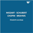 Mozart, Schubert, Chopin, Brahms | Elisabeth Leonskaja