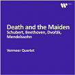 Vermeer Quartet - Death and the Maiden: Schubert, Beethoven, Dvorák, Mendelssohn | Quatuor Vermeer