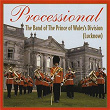 Processional | The Band Of The Prince Of Wales's Division