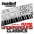 Loaded Presents (Rare Underground Classics) | Playboys
