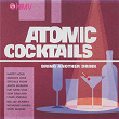 Atomic Cocktails - Bring Another Drink | Amos Milburn