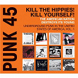 Soul Jazz Records Presents PUNK 45: Kill The Hippies! Kill Yourself! The American Nation Destroys Its Young – Underground Punk In The United States Of America 1973-1980 Vol.1 | The Urinals