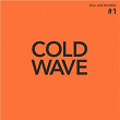 Soul Jazz Records presents Cold Wave #1 | Dissemblance