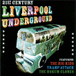 21st Century Liverpool Underground | The Big Kids