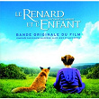 Le renard et l'enfant | Alice Lewis