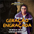 Geração Engraçada (feat. DJ Marcondes) | Mc Tom Da Vg, Mc Gudan & Dj Nh