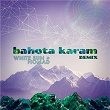 Bahota Karam | White Sun & Nomad