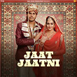 Jaat Jaatni | Sahil Dhull & Shine