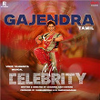 Gajendra (From "Mr. Celebrity - Tamil") | Vinod Yajamanya, Suresh Jithan & Ananya Bhat