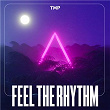 Feel The Rhythm | Tmp