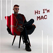 Hi I'm Mac | Mac Is Back & Mac