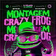 MONTAGEM CRAZY FROG (feat. Mc Kitinho) | Dj Holanda, Dj Aposan & Ari Falcão