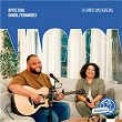 Joyce Dias e Daniel Fernandes Na Casa | Joyce Dias, Daniel Fernandes & O Canto Das Igrejas