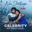 Nee Jathaga (From "Mr. Celebrity - Telugu") | Vinod Yajamanya, Ganesh.a & Javed Ali