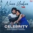 Naan Undhan (From "Mr. Celebrity - Tamil") | Vinod Yajamanya, Suresh Jithan & Javed Ali