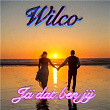 Ja dat ben jij | Wilco